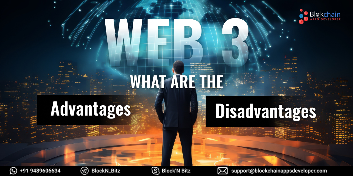 What Are The Advantages and Disadvantages Of Web3?