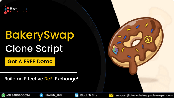 Bakeryswap Clone Script - Build an Effective DeFi Exchange!