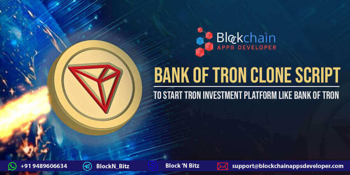 Bank of Tron Clone Script - To Launch Tron Investment Platform