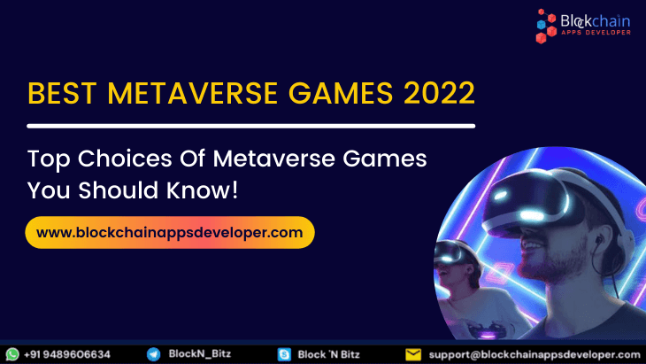 Best Metaverse Games 2022 - BlockchainAppsDeveloper