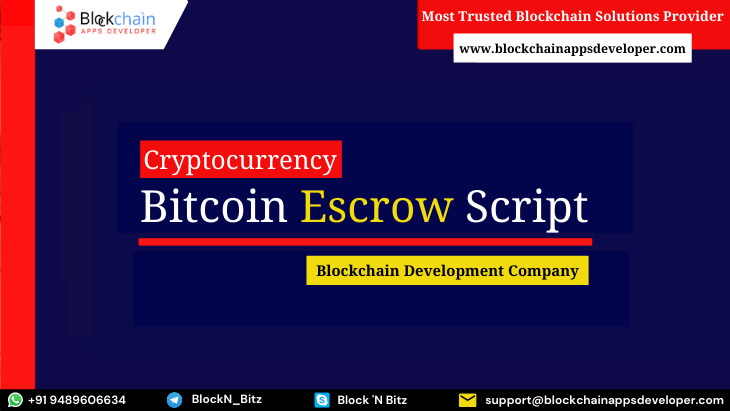 Bitcoin Escrow Script To Build Secured & Seamless P2P Cryptocurrency Exchange Platform