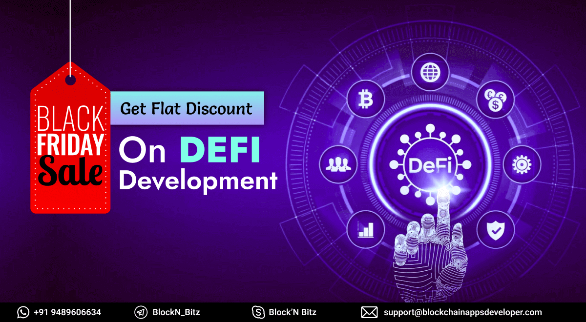 Blackfriday Offer - Get Offers and Flat Discounts On Defi Development Solutions In This Special BlackFriday