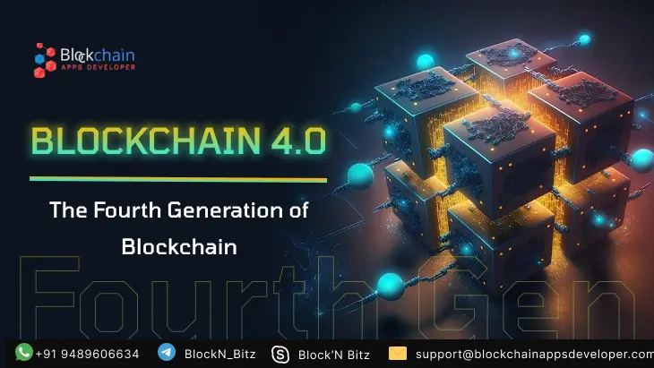 Blockchain 4.0 - The fourth generation of Blockchain