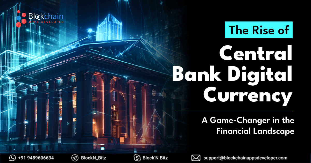 The Rise of Central Bank Digital Currency: A Game-Changer in the Financial Landscape