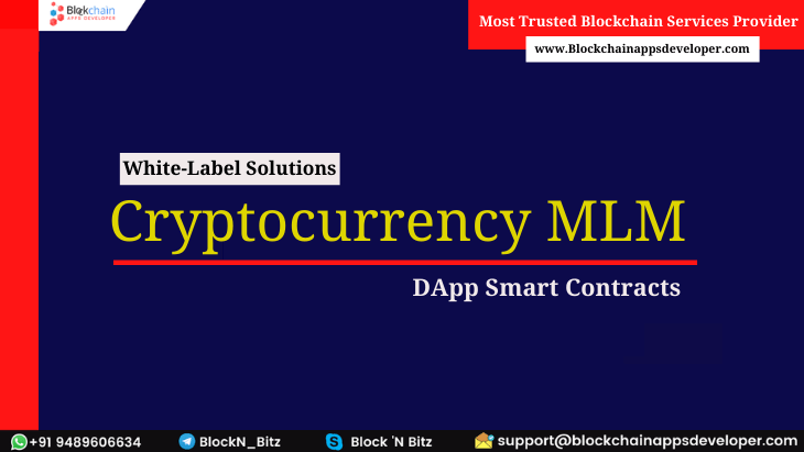 Reasons to Choose our White Label Blockchain-based Cryptocurrency MLM Software with DAPP Smart Contract