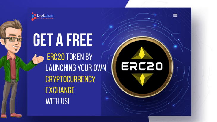 Launch Your Own Cryptocurrency Exchange And Get Your ERC20 Token For FREE!