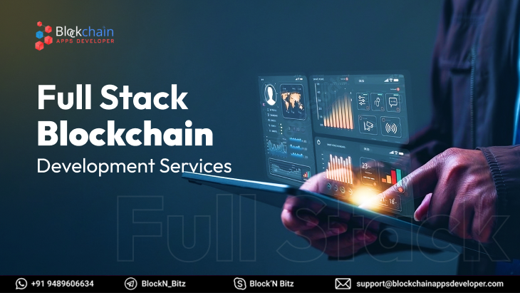 Full Stack Blockchain Development Services - Empowering Innovation and Security