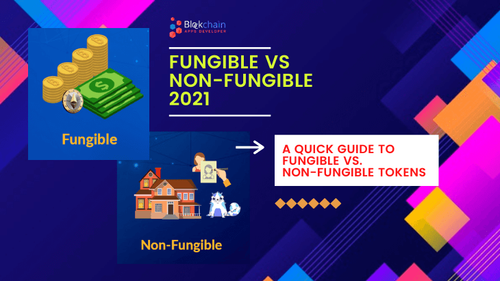 The Difference Between Fungible And Non-Fungible Tokens
