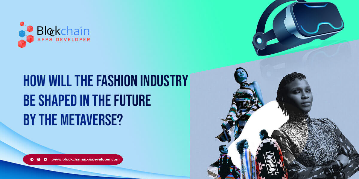 How the Metaverse Can Revolutionize the Fashion Industry