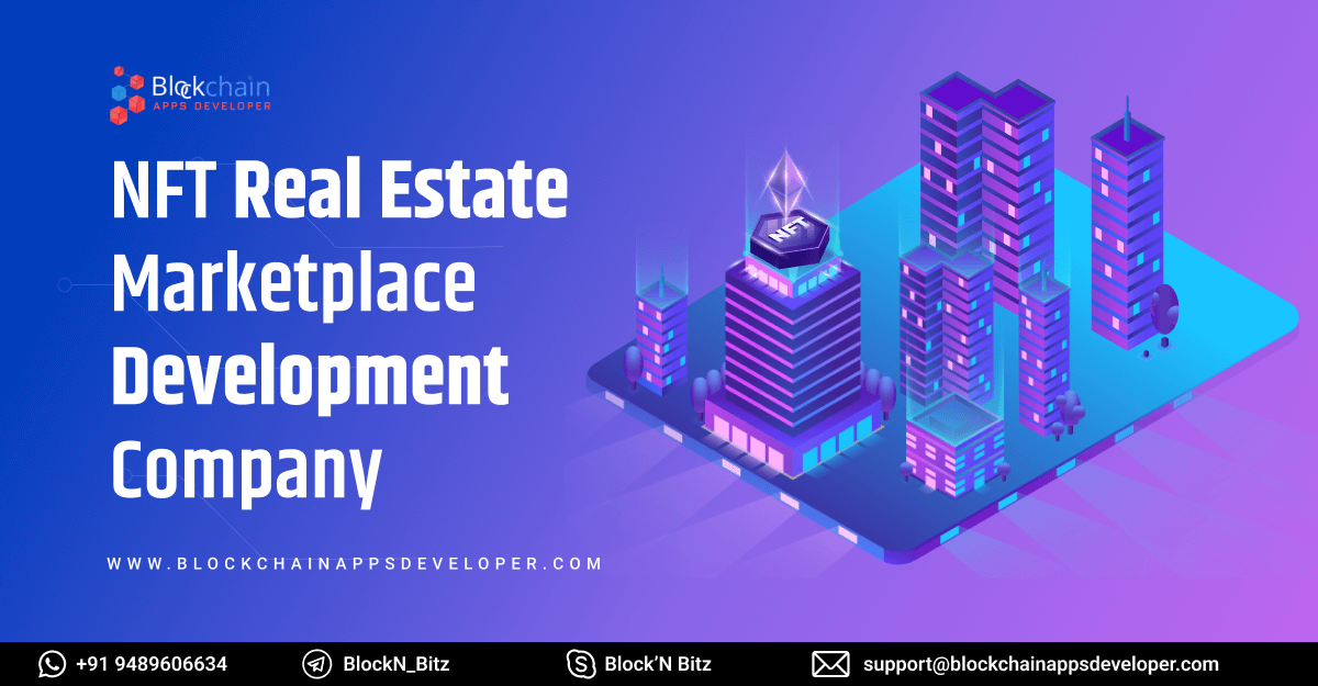 Real Estate NFT Marketplace Development - Start NFT Marketplace For Real Estate