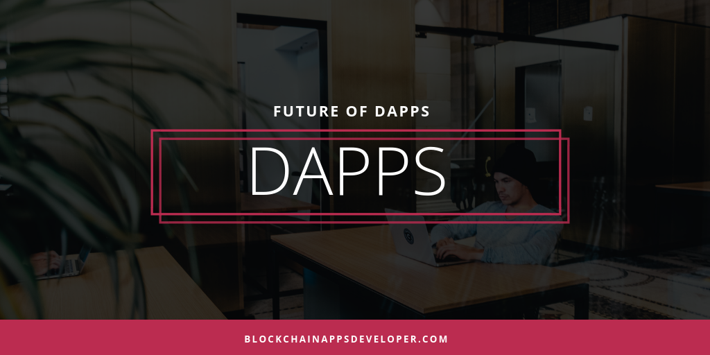 What is Decentralized Application (DApps)?