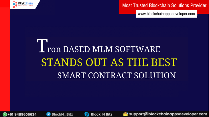 Why TRON Based MLM Software is the right choice for a successful MLM Business startup?