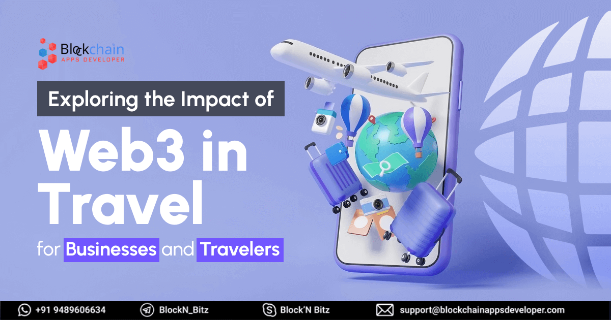Exploring the Impact of Web3 in Travel for Businesses and Travelers