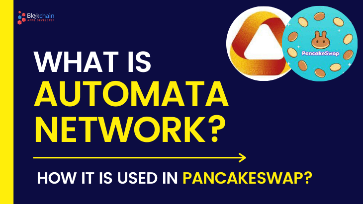 What Is Automata Network? How it is used in PancakeSwap?