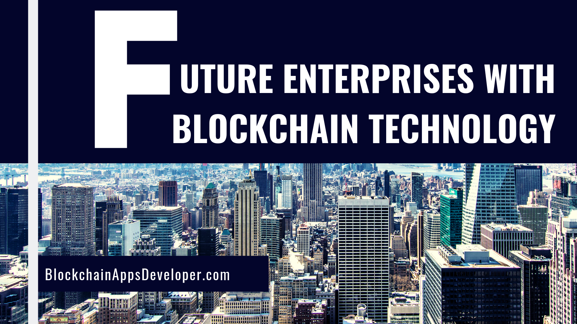 Future Enterprises with Blockchain Technology!